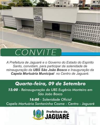 Jaguar� realiza reinaugura��o de UBS e inaugura��o da Capela Mortu�ria Municipal nesta quarta-feira